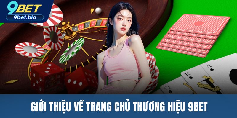 Giới thiệu về trang chủ thương hiệu 9BET