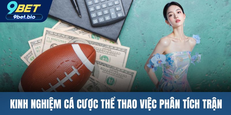 Kinh nghiệm cá cược thể thao việc phân tích trận