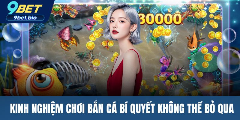 Kinh nghiệm chơi bắn cá